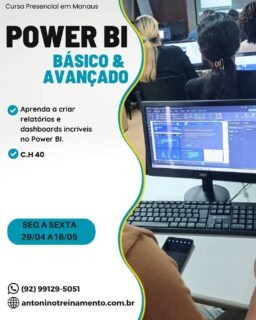 >> COMEÇANDO EM 29/04! 
CURSO DE POWER BI DO BÁSICO AO AVANÇADO - 40H - Presencial/Manaus
💡Imagine apresentar relatórios impactantes com dashboards profissionais que impressionam gestores e clientes. Nosso curso ensina na prática.
Turmas na semana e aos sábados 
>> Matriculas online (Link na Bio)
https://antoninotreinamento.com.br/curso-power-bi-em-manaus/
Ou fale conosco no Whatsapp
http://wa.me/5592991295051