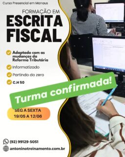 💡TURMA CONFIRMADA!  19/05
FORMAÇÃO EM ESCRITA FISCAL -SEMANA
_Período:_ 19/05 a 12/06/2026
_Carga Horária:_ 50h
_Dias:_ Segunda à sexta-feira 
_Horário:_ 18h30 às 21h30
_Local:_ Unidade II – Edifício Atlantic Tower, Torre Business 4° andar, sala 404, Djalma Batista- Chapada - Manaus/AM
_Investimento:_R$ 797,00 à vista. 3X sem juros, ou em até 12X com juros no cartão de crédito.
🌐 Clique no link e confira o conteúdo programático: ⤵️
https://antoninotreinamento.com.br/formacao-em-escrita-fiscal/
Whatsapp 92 99129-5051