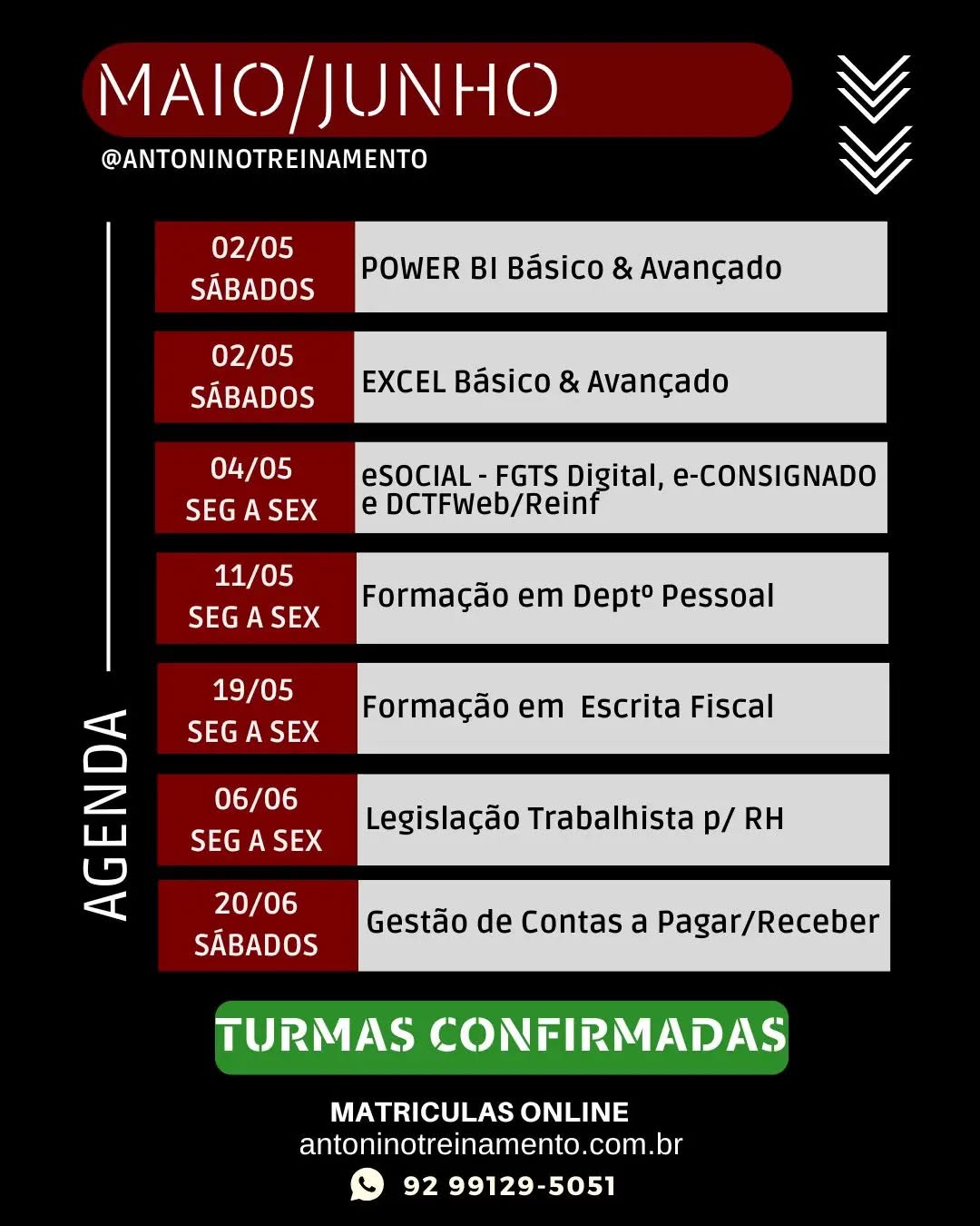 📚🚀 TURMAS CONFIRMADAS | MAIO/JUNHO 🚀📚
Invista no seu crescimento profissional com cursos práticos e presenciais que preparam você para o mercado de trabalho! 💼✨
✅ 02/05 – Sábados
🔹 Power BI Básico & Avançado
🔹 Excel Básico & Avançado
✅ 04/05 – Seg a Sex
🔹 eSocial – FGTS Digital, e-Consignado e DCTFWeb/Reinf
✅ 11/05 – Seg a Sex
🔹 Formação em Departamento Pessoal
✅ 19/05 – Seg a Sex
🔹 Formação em Escrita Fiscal
✅ 06/06 – Seg a Sex
🔹 Legislação Trabalhista para RH
✅ 20/06 – Sábados
🔹 Gestão de Contas a Pagar/Receber
🎯 Turmas Confirmadas!
Garanta sua vaga e dê o próximo passo na sua carreira.
🌐 Matrículas Online: antoninotreinamento.com.br
📲 WhatsApp: (92) 99129-5051
#Cursosemmanaus #departamentopessoal #RH #Escritafiscal #excelavancado