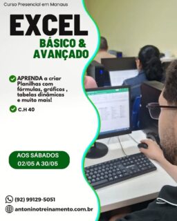 💥COMEÇA NESSE SÁBADO 02/05
✅️EXCEL BÁSICO E AVANÇADO - AOS SÁBADO
_Período:_ 02/05 a 30/05/2026
_Carga Horária:_ 40h
_Dias:_ Aos sábados
_Horário:_ 08h às 17h
_Local:_ Unidade I – Edifício Rio Negro Center, (Centro) -  Manaus/Am
_Investimento:_R$ 467,00 à v
ista. 3X sem juros, ou em até 12X com juros no cartão de crédito.
Vocqur é nosso ex-aluno, consulte seu desconto.
🌐 Acesse o link e confira o conteúdo programático completo: ⤵️
https://antoninotreinamento.com.br/excel-basico-e-avancado/
WhatsApp 92 99129-5051