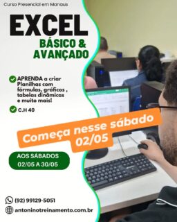 ✅️EXCEL BÁSICO E AVANÇADO - AOS SÁBADO
_Período:_ 02/05 a 30/05/2026
_Carga Horária:_ 40h
_Dias:_ Aos sábados
_Horário:_ 08h às 17h
_Local:_ Unidade I – Edifício Rio Negro Center, (Centro) -  Manaus/Am
_Investimento:_R$ 467,00 à v
ista. 3X sem juros, ou em até 12X com juros no cartão de crédito.
Vocqur é nosso ex-aluno, consulte seu desconto.
🌐 Acesse o link e confira o conteúdo programático completo: ⤵️
https://antoninotreinamento.com.br/excel-basico-e-avancado/
WhatsApp 92 99129-5051