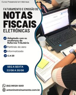 🔰Já atualizado conforme a Reforma Tributária FATURAMENTO E EMISSÃO DE NOTAS FISCAIS ELETRÔNICA - SEMANA
_Período:_ 22/06 a 30/06/2026
_Carga Horária:_ 20h
_Dias:_ Segunda à sexta-feira 
_Horário:_ 18h30 às 21h30
_Local:_ Unidade I – Edifício Rio Negro Center, Centro,  Manaus/Am
Investimento:_R$ 497,00 à vista. 3X sem juros, ou em até 12X com juros no cartão de crédito.
🌐 Confira o conteúdo programático: (Link na Bio)
https://antoninotreinamento.com.br/faturamento-e-emissao-de-notas-fiscais-eletronicas
WhatsApp 92 99129-5051 
#reformatributária #Faturamento #notasfiscaiseletronicas #Cursosemmanaus #nfe