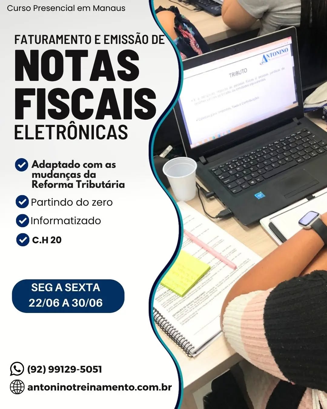 🔰Já atualizado conforme a Reforma Tributária FATURAMENTO E EMISSÃO DE NOTAS FISCAIS ELETRÔNICA - SEMANA
_Período:_ 22/06 a 30/06/2026
_Carga Horária:_ 20h
_Dias:_ Segunda à sexta-feira 
_Horário:_ 18h30 às 21h30
_Local:_ Unidade I – Edifício Rio Negro Center, Centro,  Manaus/Am
Investimento:_R$ 497,00 à vista. 3X sem juros, ou em até 12X com juros no cartão de crédito.
🌐 Confira o conteúdo programático: (Link na Bio)
https://antoninotreinamento.com.br/faturamento-e-emissao-de-notas-fiscais-eletronicas
WhatsApp 92 99129-5051 
#reformatributária #Faturamento #notasfiscaiseletronicas #Cursosemmanaus #nfe