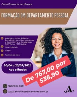 Promoção Cursos de Férias 
De 767,00 por 536,90 - 30% OFF
FORMAÇÃO EM DEPARTAMENTO DE PESSOAL-SÁBADO
_Período:_ 20/06 a 25/07/2026
_Carga Horária:_ 50h
_Dias:_ Aos sábados
_Horário:_ 08h às 17h
_Local:_ Unidade II – Edifício Atlantic Tower, *Torre Business,  Djalma Batista - Chapada, Manaus/Am
*_PROMOÇÃO CURSOS DE FERIAS 30% OFF : De R$ 767,00 por 536,90 à vista. 3X sem juros, ou em até 12X com juros no cartão de crédito.
Fale conosco no Whatsapp 
92 991295051
Link na bio