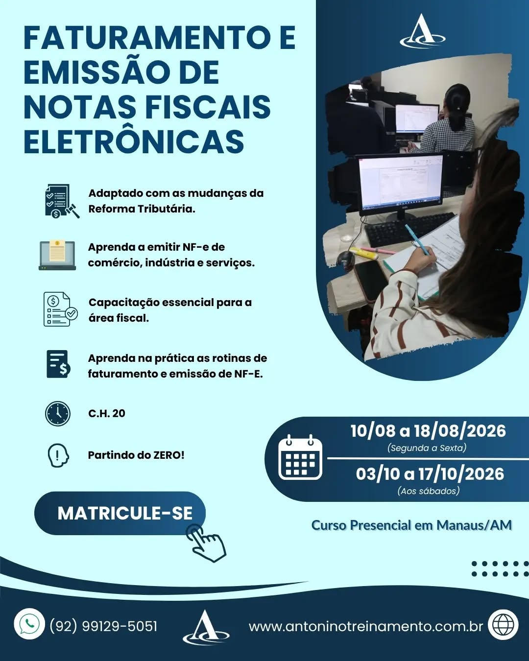 Começa Segunda feira 10/08
FATURAMENTO E EMISSÃO DE NOTAS FISCAIS ELETRONICAS 
Atualize-se e saia na frente na sua carreira! 🧾💻
O curso de Faturamento e Emissão de Notas Fiscais Eletrônicas já está adaptado às mudanças da Reforma Tributária, preparando você para atuar com segurança, precisão e dentro das novas exigências legais.
Invista no seu conhecimento e esteja pronto para novas oportunidades! 📈
🌐 Saiba mais: www.antoninotreinamento.com.br⁠
📲 Informações: (92) 99129-5051
#Faturamento #NotasFiscais #ReformaTributária #CapacitaçãoProfissional #Carreira