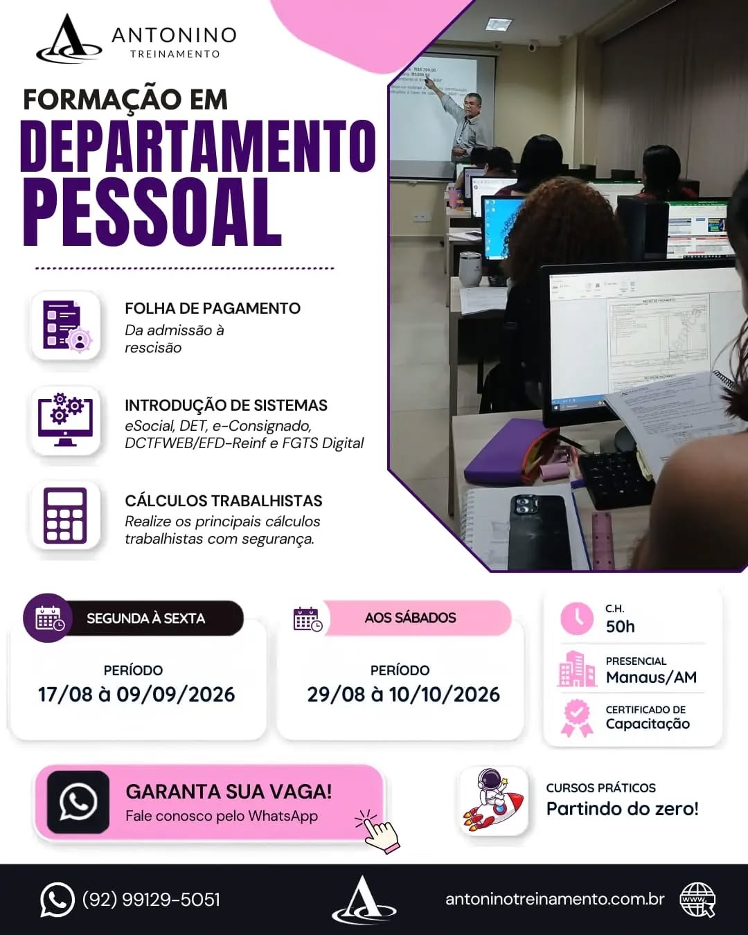 #Turma #Confirmada!
FORMAÇÃO EM DEPARTAMENTO PESSOAL 
》》Nunca trabalhou com Departamento Pessoal? Esse curso é para você!
Aprenda partindo do zero, com uma metodologia prática, informatizada e direta ao ponto. Você vai dominar as principais rotinas da área, como admissão, folha de pagamento, férias, 13º salário, rescisões, eSocial, FGTS Digital, DCTFWeb, DET, e-Consignado e muito mais.
🎓 Ideal para iniciantes, estudantes, pessoas que desejam ingressar em uma nova profissão e também para profissionais que já atuam na área e buscam atualização, aperfeiçoamento e mais segurança na execução das rotinas do Departamento Pessoal.
📲 Garanta sua vaga!
🌐 www.antoninotreinamento.com.br⁠�
📞 WhatsApp: (92) 99129-2540
#DepartamentoPessoal #FolhaDePagamento #Admissão Rescisão Férias DécimoTerceiro HorasExtras eSocial FGTSDigital DCTFWeb DET eConsignado LegislaçãoTrabalhista CálculosTrabalhistas CarteiraDeTrabalhoDigital INSS IRRF QualificaçãoProfissional