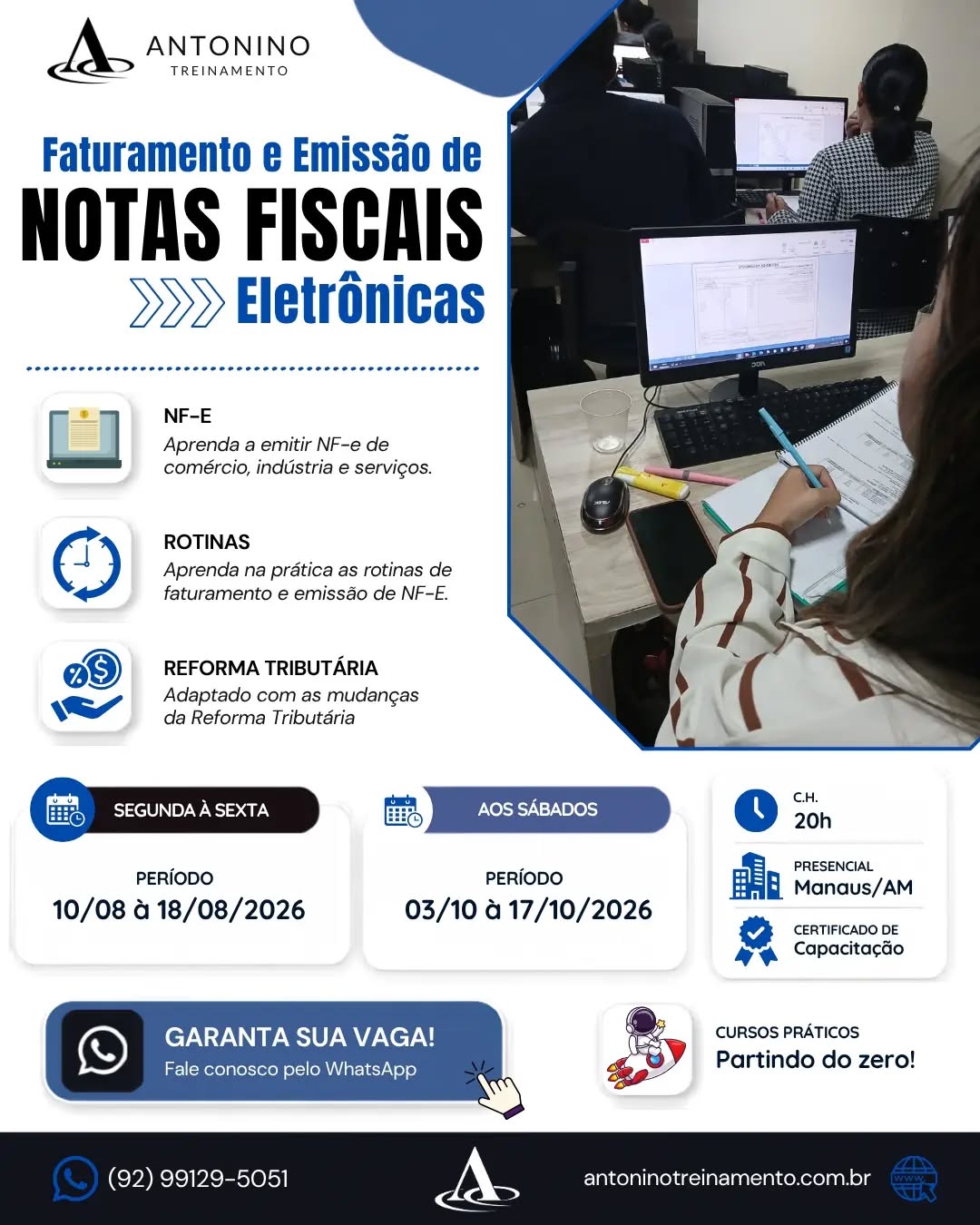 COMEÇA NA SEGUNDA FEIRA 10/08
FATURAMENTO E EMISSÃO DE NOTAS FISCAIS ELETRÔNICA 
A Reforma Tributária está mudando a emissão de Notas Fiscais! 🧾
Com a chegada do IBS, CBS e das novas regras fiscais, os profissionais precisam estar atualizados para emitir documentos corretamente e evitar erros.
No curso de Faturamento e Emissão de Notas Fiscais Eletrônicas da Antonino Treinamento, você aprende na prática as rotinas de faturamento já adaptadas às mudanças da Reforma Tributária.
🌐 www.antoninotreinamento.com.br⁠
📲 WhatsApp: (92) 99129-5051
#Faturamento #EmissãoDeNFe #ReformaTributária #IBS #CBS NotasFiscais CursoProfissionalizante