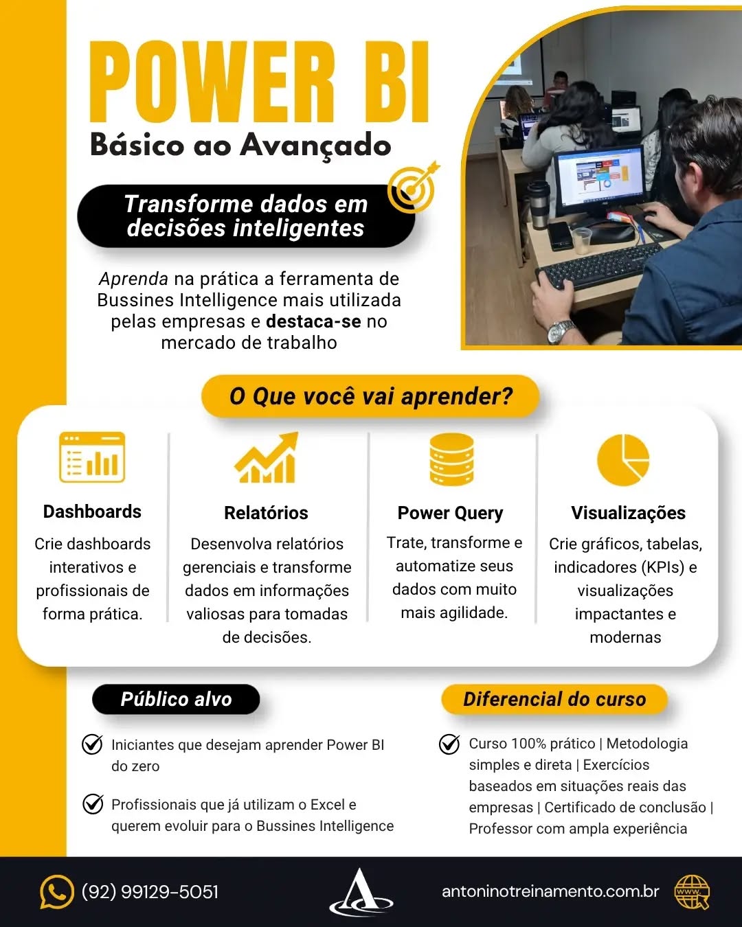 📊 Os dados estão em toda parte. A diferença é quem sabe transformá-los em resultados.
Dominar o Power BI é desenvolver uma das competências mais valorizadas pelas empresas, criando dashboards profissionais, automatizando análises e apoiando decisões estratégicas.
🚀 Invista em uma habilidade que abre portas e destaca o seu currículo no mercado de trabalho.
🌐 www.antoninotreinamento.com.br⁠
📲 WhatsApp: (92) 99129-5051 - LINK BIO E STORY
#PowerBI #MicrosoftPowerBI #BusinessIntelligence #AnáliseDeDados #Dashboards