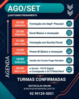 📚✨ AGENDA DE CURSOS | AGO/SET ✨📚
🚨 TURMAS CONFIRMADAS! 🚨
Se você está pensando em se qualificar, esse é o momento! 🎯💼
Confira nossa programação:
📌 29/08 a 10/10 – SÁBADOS
👥 Formação em Departamento Pessoal
📌 29/08 a 03/10 – SÁBADOS
📊 Excel Básico e Avançado
📌 31/08 a 23/09 – SEGUNDA A SEXTA
🧾 Formação em Escrita Fiscal
📌 12/09 a 10/10 – SÁBADOS
📈 Power BI Básico e Avançado
📌 19/09 e 26/09 – SÁBADOS
💰 Gestão de Contas a Pagar e Receber
📌 29/09 a 02/10 – SEGUNDA A SEXTA
💻 eSocial • FGTS Digital • e-Consignado • DCTFWeb/Reinf
📲 MATRÍCULAS ONLINE:
🌐 antoninotreinamento.com.br
📱 WhatsApp: (92) 99129-5051
#AntoninoTreinamento #CursosManaus #CursosProfissionalizantes #DepartamentoPessoal #EscritaFiscal #Excel #PowerBI #ContasAPagarEReceber #eSocial #FGTSDigital #DCTFWeb #Reinf #QualificaçãoProfissional #CursosEmManaus #CapacitaçãoProfissional #MercadoDeTrabalho #TurmasConfirmadas