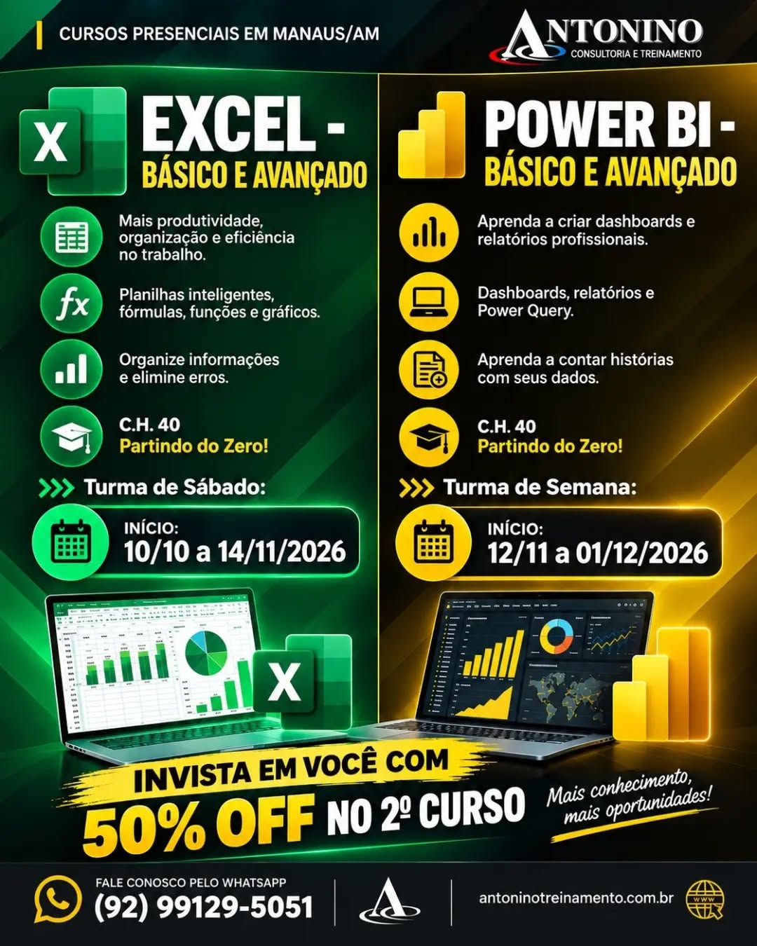 🚨 DUAS HABILIDADES QUE PODEM TRANSFORMAR SEU DESEMPENHO PROFISSIONAL!
Você sabe usar Excel e Power BI de verdade? 📊💻
Mais do que conhecer as ferramentas, é preciso saber aplicar no dia a dia, organizar informações, analisar dados e apresentar resultados.
🎯 Turmas presenciais em Manaus/AM
📅 Excel: 10/10 a 14/11/2026 — aos sábados
📅 Power BI: 12/11 a 01/12/2026 — turma da semana
🔥 E TEM MAIS:
Ao investir nos dois cursos, você garante 50% OFF no 2º curso!
👉 Chame um amigo ou invista na capacitação da sua equipe.
📲 Fale conosco no Whatspp: (92) 99129-5051
Ou acesse nosso site no link da Bio
https://antoninotreinamento.com.br/