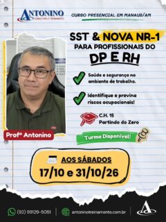 🚨 É NO PRÓXIMO SÁBADO!
👥 SST E NOVA NR-1 PARA PROFISSIONAIS DO DP E RH
Quer se atualizar e fortalecer seu currículo? Essa é a oportunidade de ampliar seus conhecimentos sobre Segurança e Saúde no Trabalho e entender como a Nova NR-1 se relaciona com as rotinas de DP e RH!
✅ Conteúdo direcionado para profissionais de DP e RH
✅ Conhecimentos aplicados à rotina profissional
✅ Capacitação para acompanhar as atualizações da área
🔥 Garanta sua vaga enquanto há disponibilidade!
📲 Informações e matrículas: (92) 99129-5051
🌐 antoninotreinamento.com.br