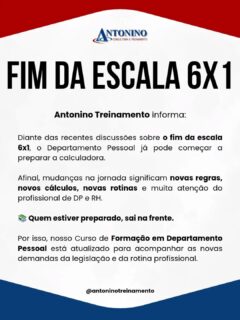 🚨💼 O FIM DA ESCALA 6x1 PODE MUDAR A ROTINA DAS EMPRESAS. E O DP PRECISA ESTAR PREPARADO!
Mudanças na jornada de trabalho exigem atenção à legislação, organização das escalas, controle de ponto e cálculos da folha de pagamento.
🎓 FORMAÇÃO EM DEPARTAMENTO PESSOAL
Aprenda na prática as principais rotinas da área, desde admissão e folha de pagamento até férias, rescisão, eSocial e muito mais!
🚀 Invista na sua qualificação e esteja preparado para as mudanças nas relações de trabalho!
📲 Informações e matrículas: (92) 99129-5051
🌐 www.antoninotreinamento.com.br